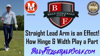 Straight Lead Arm is an Effect! : How Hinge & Width Play a Part