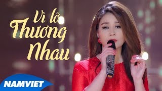 Vì Lỡ Thương Nhau - Vi Châu