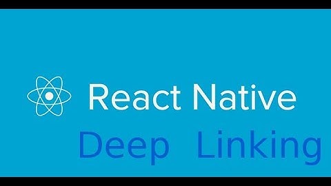 react-native Deep Linking tutorial