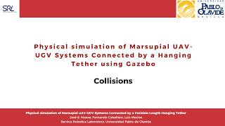COLLISIONS & TENSION:  Physical simulation of Tethered Marsupial UAV-UGV Systems