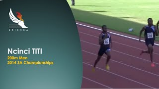 Ncinci I - 2014 Sa Senior Championships, Pretoria - 200M Men Final 20.41Sec
