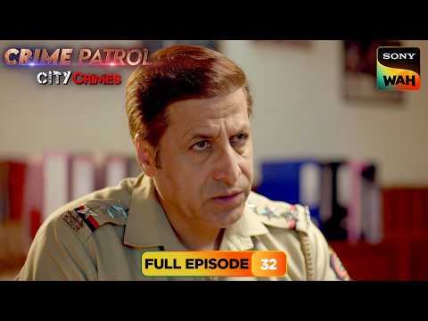 Twin Sister को सपने दिखाकर किसने बनाया शिकार?| Crime Patrol City Crimes | Full Episodes| Episode 32