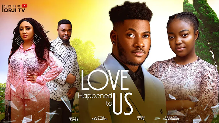 LOVE HAPPENED TO US - CHIDI DIKE/FRANCES NWABUNIKE/ NIGERIAN MOVIES 2024 LATEST FULL MOVIES