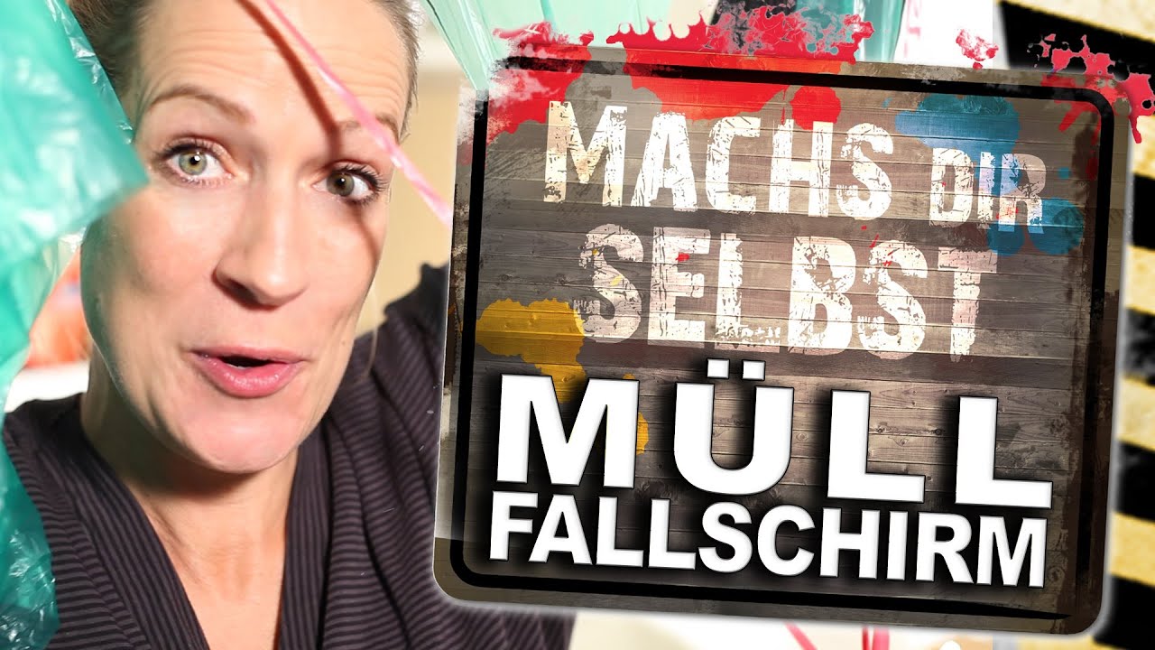 Fallschirm aus Müllsäcken - Mach's dir selbst