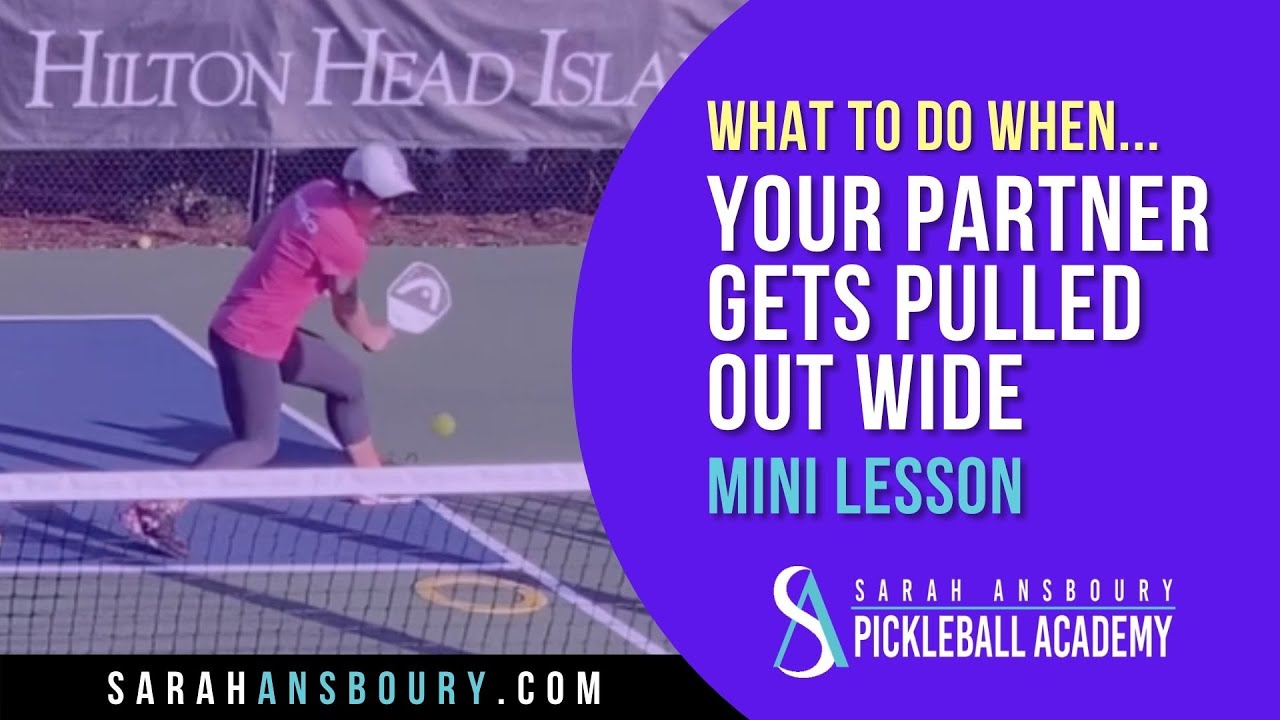 What To Do When Your Partner Gets Pulled Wide - Pickleball Mini-Lesson with Sarah Ansboury