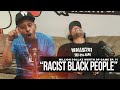 Million Dollaz Worth of Game Episode 71: "Racist Black People"
