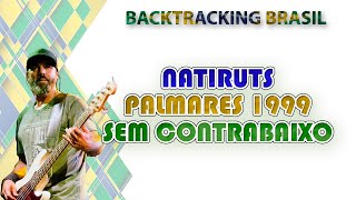 Video thumbnail of "Palmares 1999 - Natiruts - Backtracking sem Contrabaixo"