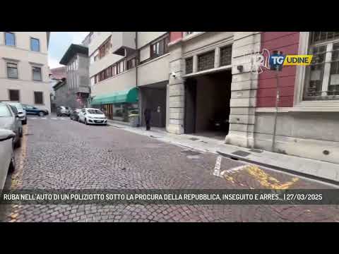 RUBA NELL'AUTO DI UN POLIZIOTTO SOTTO LA PROCURA DELLA REPUBBLICA, INSEGUITO E ARRES... | 27/03/2025
