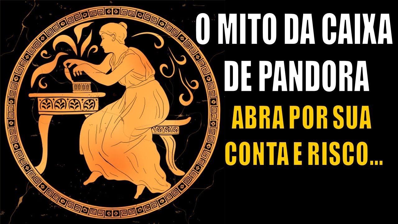 O Mito da Caixa de Pandora Filosofia Mitologia Grega YouTube O Mito da Caixa de Pandora Filosofia Mitologia Grega YouTube