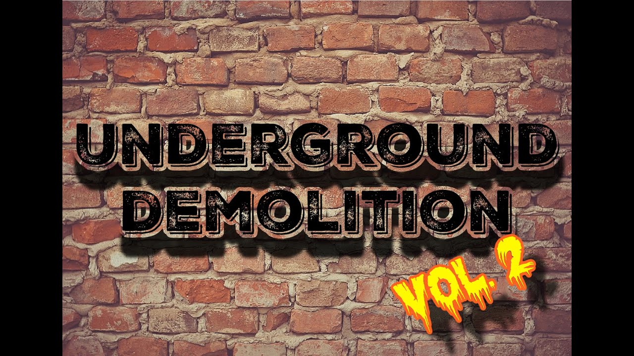 Underground DEMOlition Vol 2