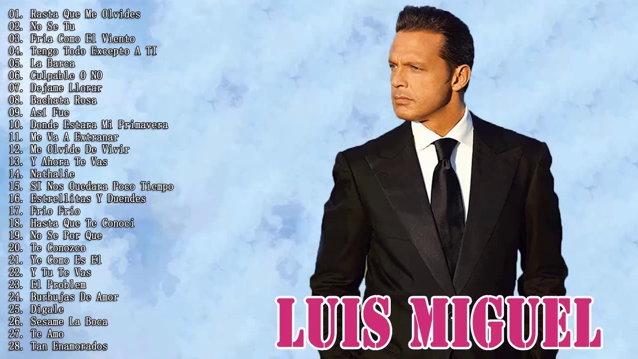 LUIS MIGUEL TODOS SUS 30 GRANDES EXITOS INOLVIDABLES - LAS 30 MEJORES