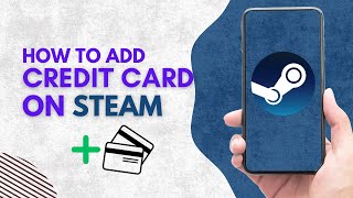 How To Add Credit Card On Steam 2025