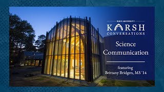 Karsh Conversations: Science Communication featuring Brittany Bridgen MS '14