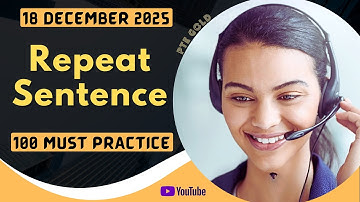 PTE Repeat Sentence - DECEMBER 2025 - MUST PRACTICE