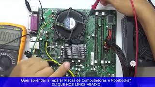 Aprenda Como Reparar Uma Placa Mãe de Computador Passo a Passo