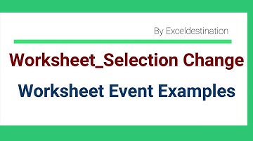 Excel VBA Worksheet Selection Change Event - Run Macro When you change cell