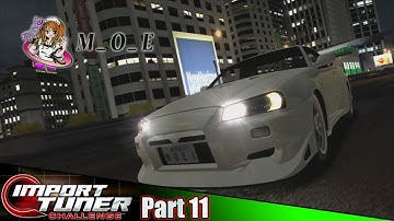 M_O_E Team Leader Battle! | Import Tuner Challenge Part 11