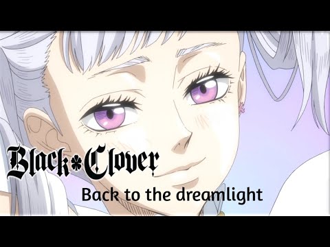 Black Clover เพลงจบ 3 Black To The Dreamlight