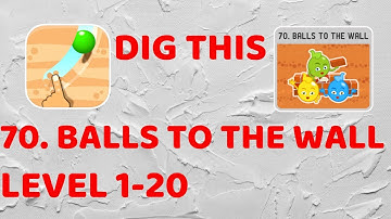Dig This! Chapter 70 BALLS TO THE WALL - Level 70-1 to 70-20 Walkthrough (Free Solutions)