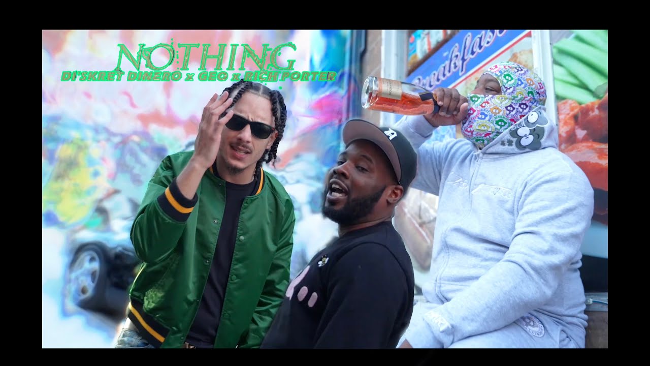 Watch DI'SKRET DINERO x GEO x RICH PORTER - NOTHING ( Shot By Qasquiat ) on YouTube Watch DI'SKRET DINERO x GEO x RICH PORTER - NOTHING ( Shot By Qasquiat ) on YouTube