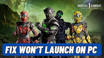 How To Fix Mortal Kombat 1 - Khaos Reigns Not Launching/Won