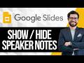 How to Show and Hide the Speaker Notes in Google Slides