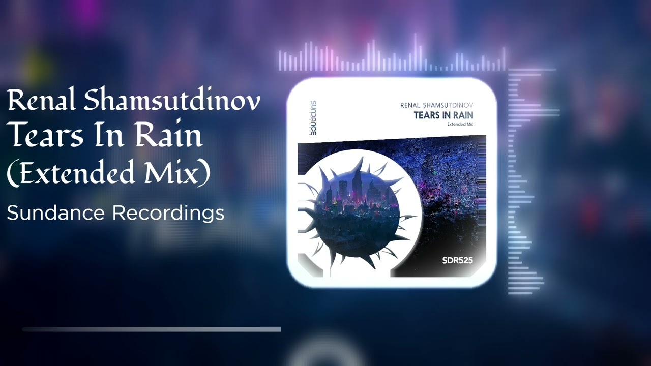 Tonton Renal Shamsutdinov - Tears In Rain (Extended Mix) di YouTube
