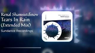 Renal Shamsutdinov - Tears In Rain (Extended Mix)