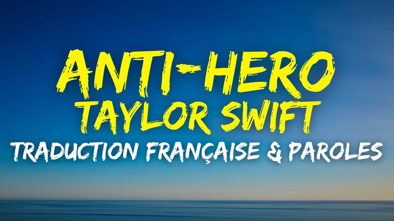 Taylor Swift - Anti-Hero - Traduction Française & Paroles - YouTube