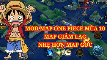 Hướng Dẫn Mod Map Ome Piece Giảm Lag Hiệu Quả Vừa Đẹp Vừa Giảm Lag