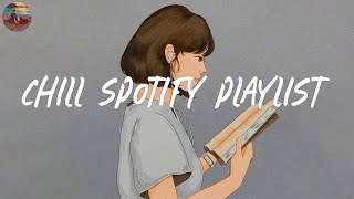 Chill spotify playlist 💿 Songs that you can listen to all day ~ Trending spotify playlist 2024