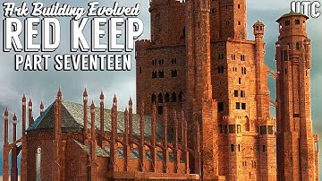 The Tower Of The Hand! :: CKF Remastered Red Keep Build - Part 17 :: Ark Building Evolved w/ UTC