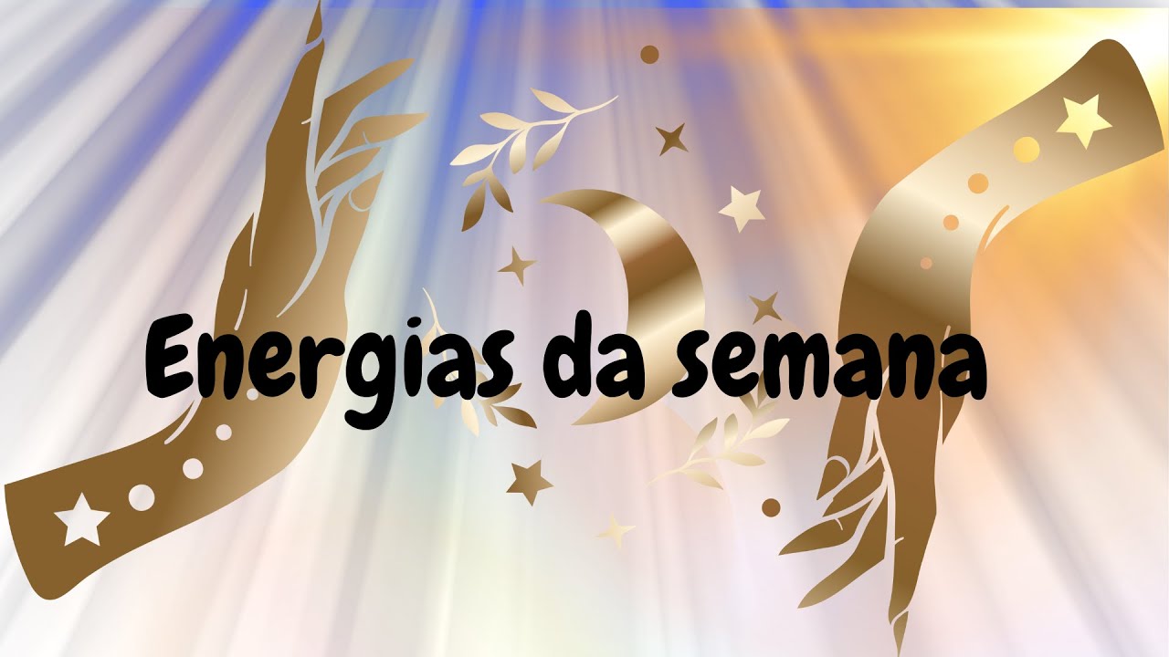 Energias da semana - YouTube