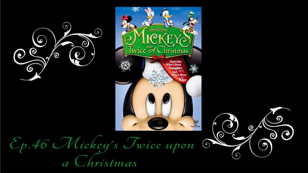 Ep46 Mickeys Twice Upon A Christmas Youtube 