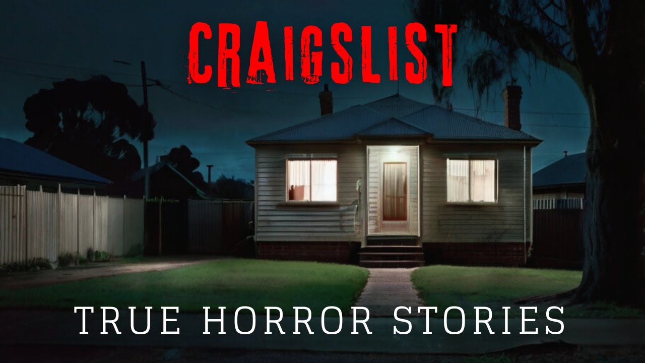 3 RealLife Craigslist Horror Stories That Will Terrify You YouTube