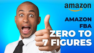 Amazon FBA 2023: Zero to 7-Figures - Ultimate Guide!