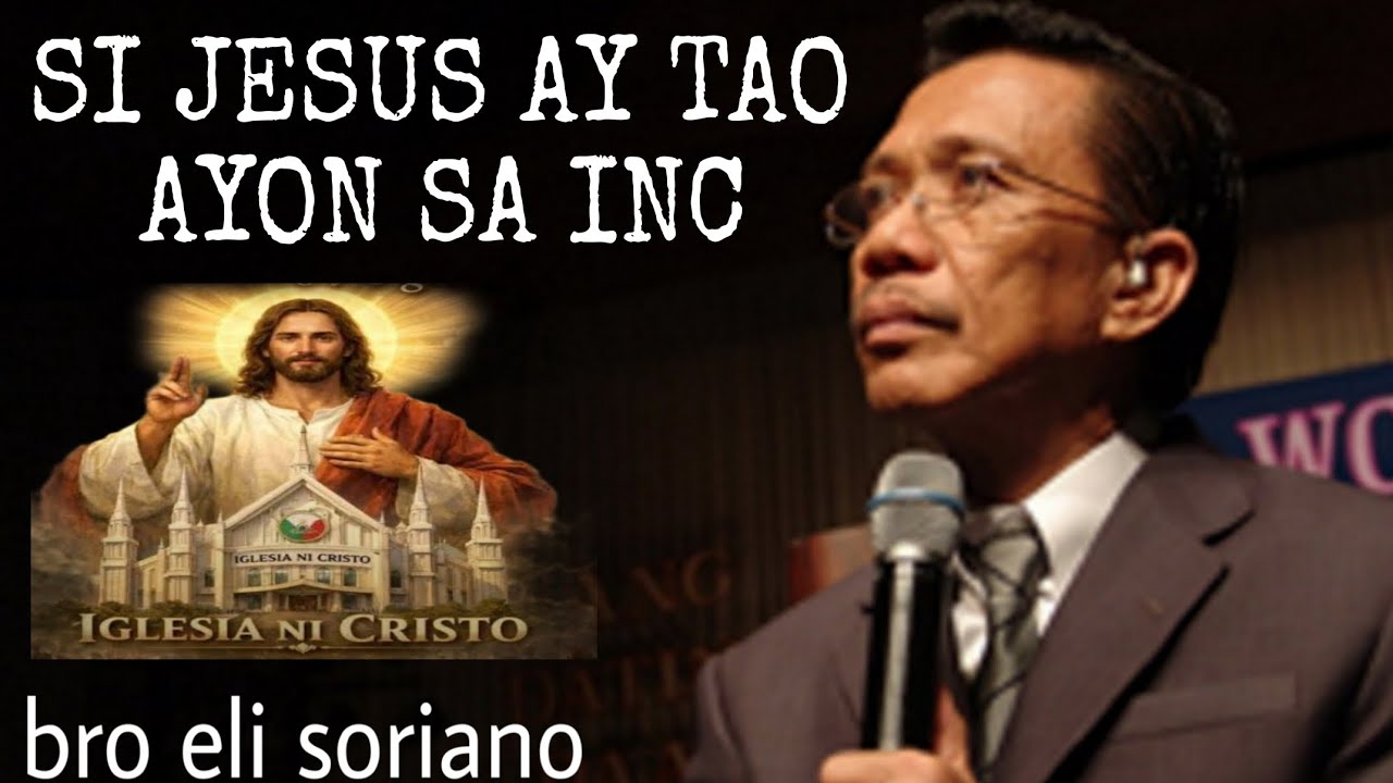 Totoo ba na si Cristo ay tao ayon Kay Bro Eli Soriano