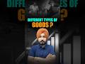 Different types of Goods #economics #parchamclasses
