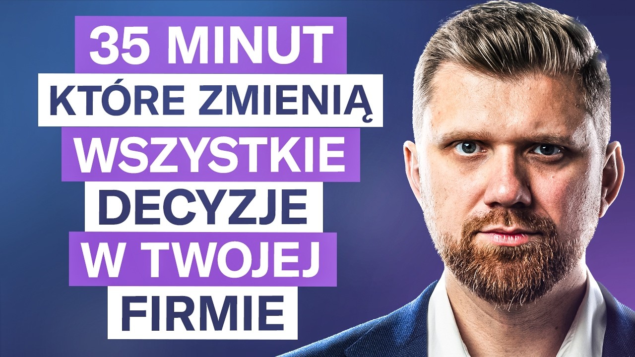 Jak zbudować STRATEGIĘ BIZNESU w 35 minut? (Moja metoda).
