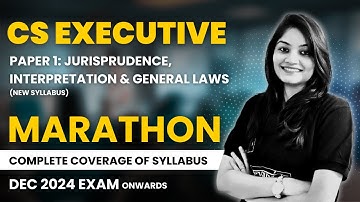 Jurisprudence, Interpretation & General Laws Marathon | CS Executive Paper 1 | Dec 2024 | CA Nidhi