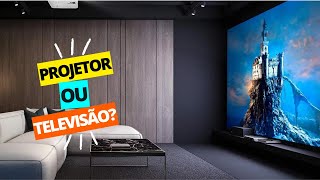 PROJETOR vs TV - Qual Comprar? | TV VS PROJETOR NA SALA DE CINEMA QUAL MELHOR OPÇÃO?