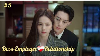 Part 5 || Boss-Employee ❤️‍🩹 Relationship : Only for Love ¤CDRAMA