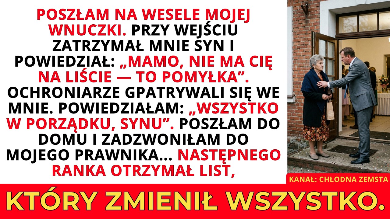 Poprosiła mnie, żebym założył granatową sukienkę z jedwabiu, tę za 300 złotych z mojej emerytury. Mój wnuk stał przy bramie weselnej z listą gości i powiedział: "Mamo, nie ma cię na liście. To...