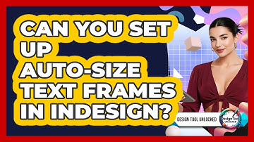 Can You Set Up Auto-Size Text Frames In InDesign?