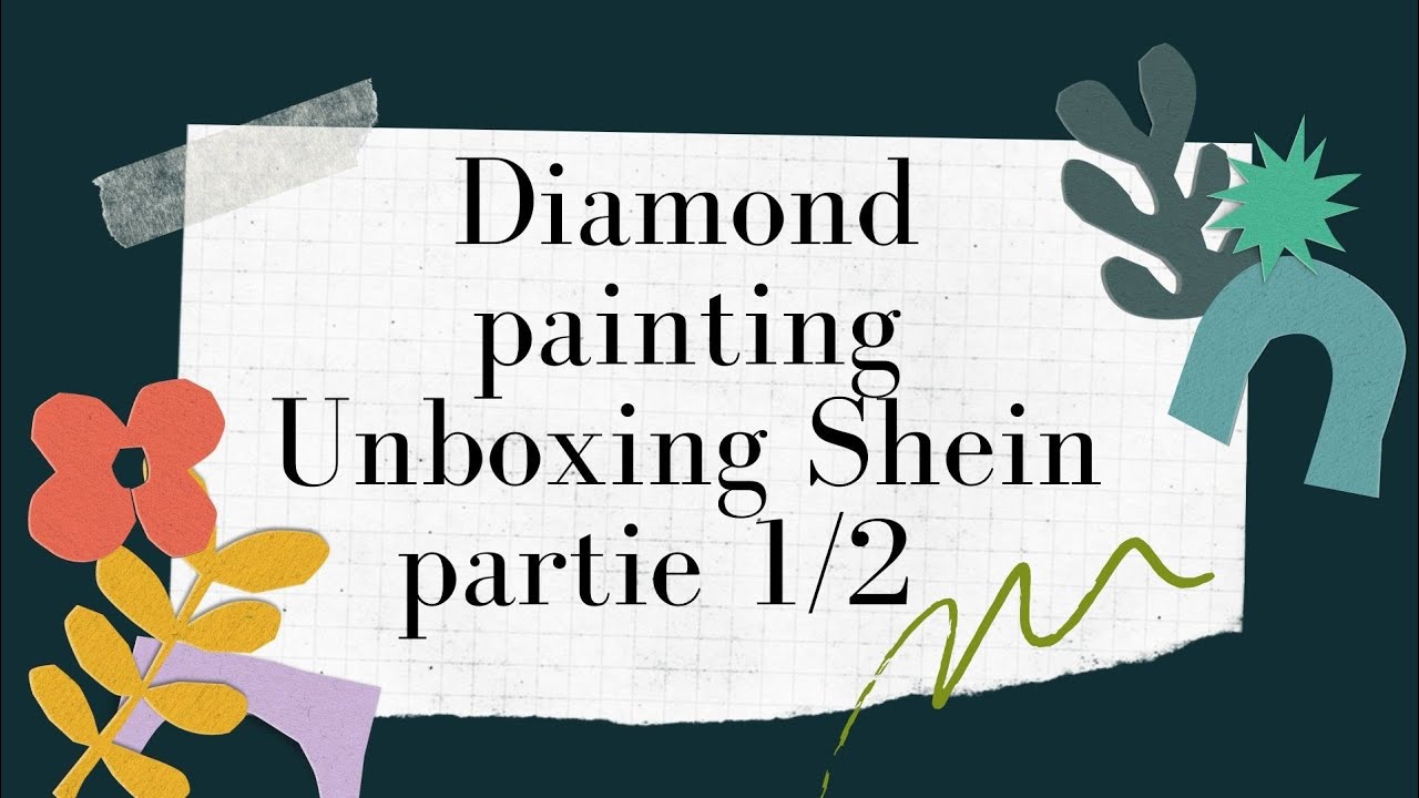 Diamond painting, unboxing Shein. Un bon plan ou pas? 🤔