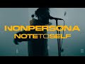 NONPERSONA - NOTE TO SELF ( MUSIC VIDEO )