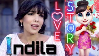 Indila - Love Story and My Talking Anjela COVER MUSIC it interesting do you want to see it