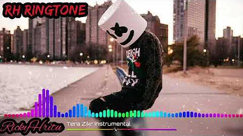 Ringtone | Tera Zikr New Instrumental Ringtone | Remix New Ringtone