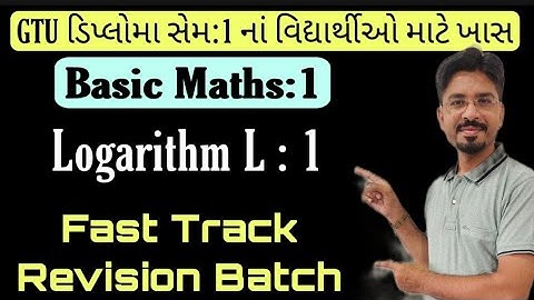 GTU | Diploma Sem :1 | Basics Maths:1  | Fast Track Revision | Log L:1