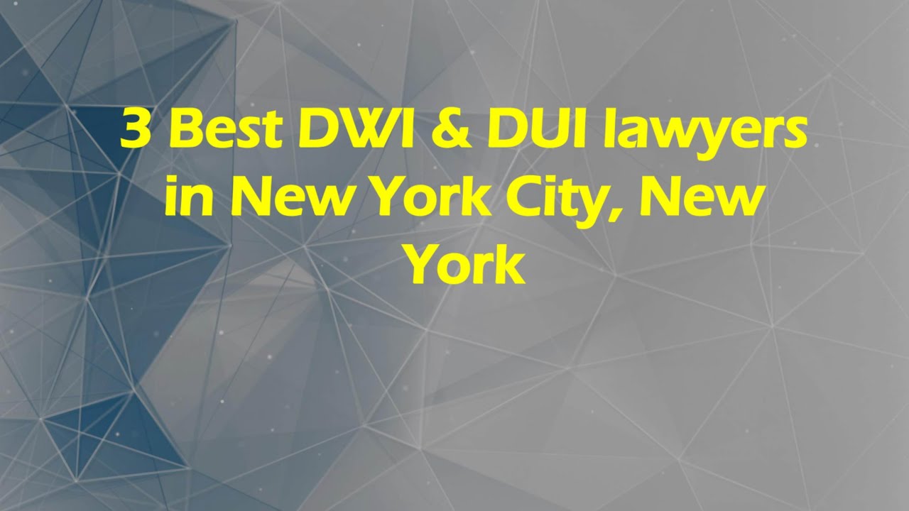 3 Best DWI & DUI lawyers in New York City, New York | DUI Attorneys ...